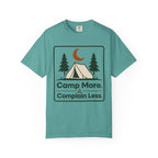 Camp More Complain Less - Comfort Colors T-Shirt