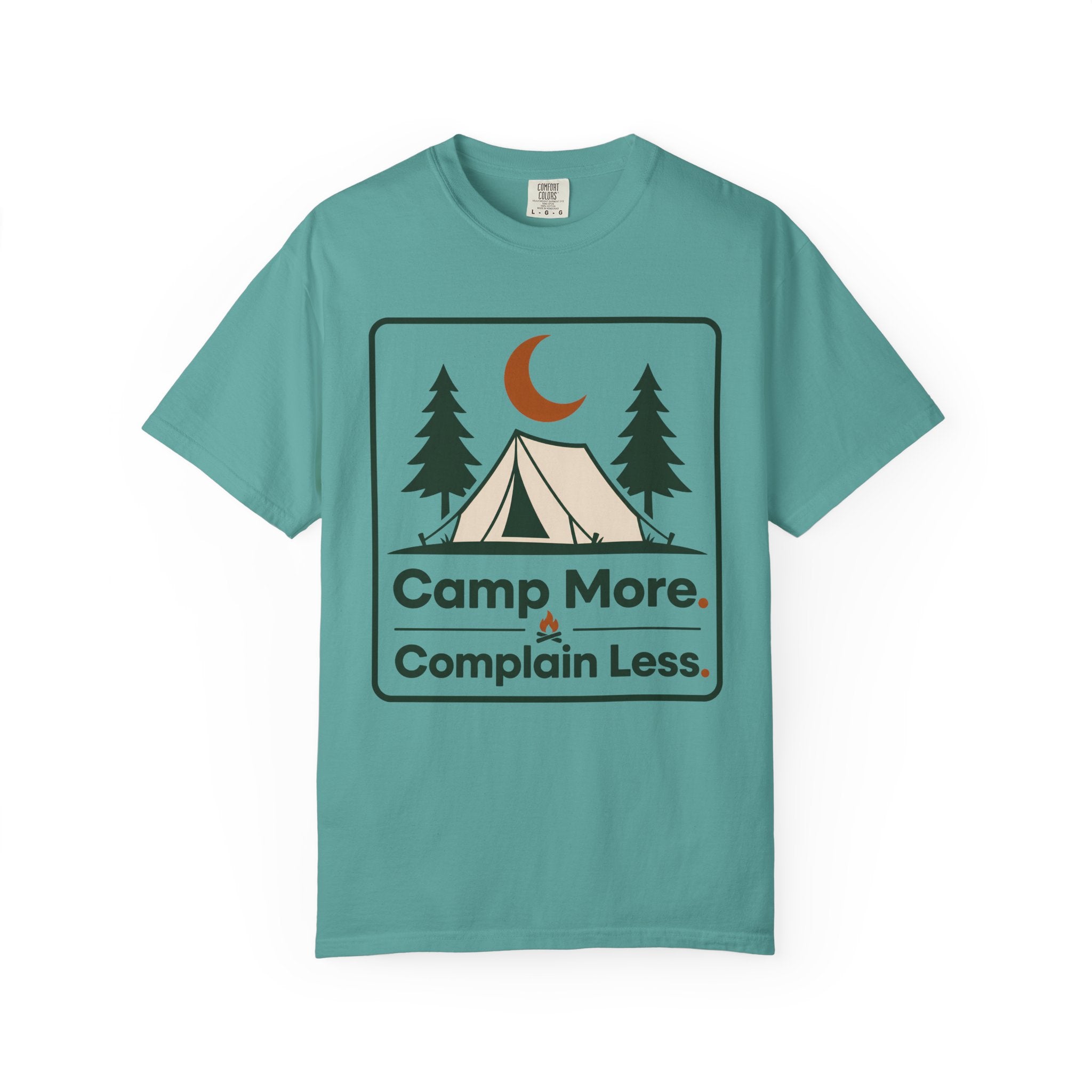 Camp More Complain Less - Comfort Colors T-Shirt