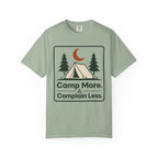 Camp More Complain Less - Comfort Colors T-Shirt