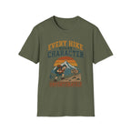 Every Hike Builds Character Unfortunately T-Shirt