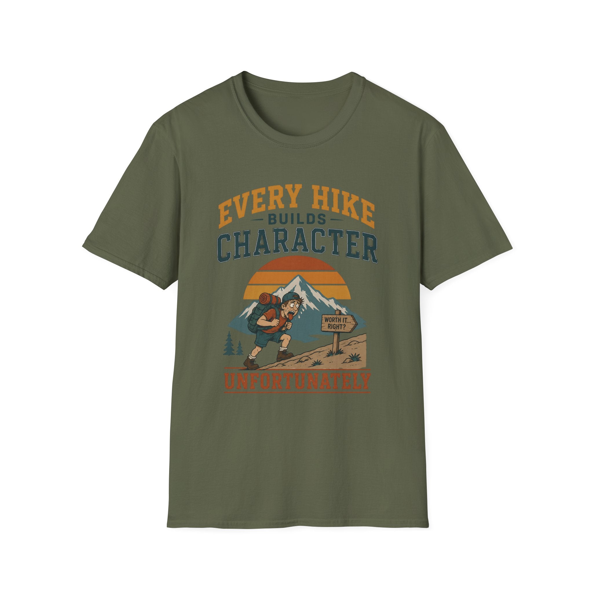 Every Hike Builds Character Unfortunately T-Shirt