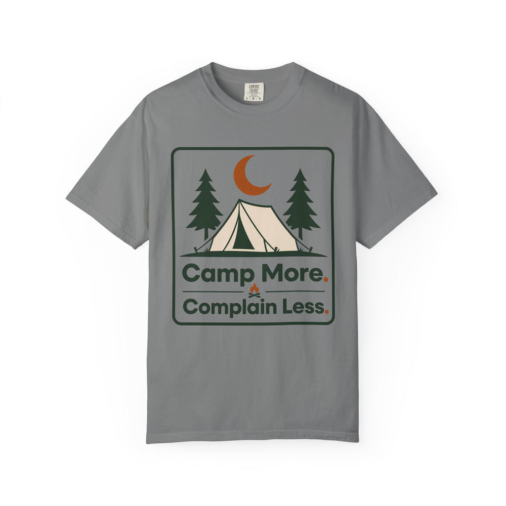 Camp More Complain Less - Comfort Colors T-Shirt
