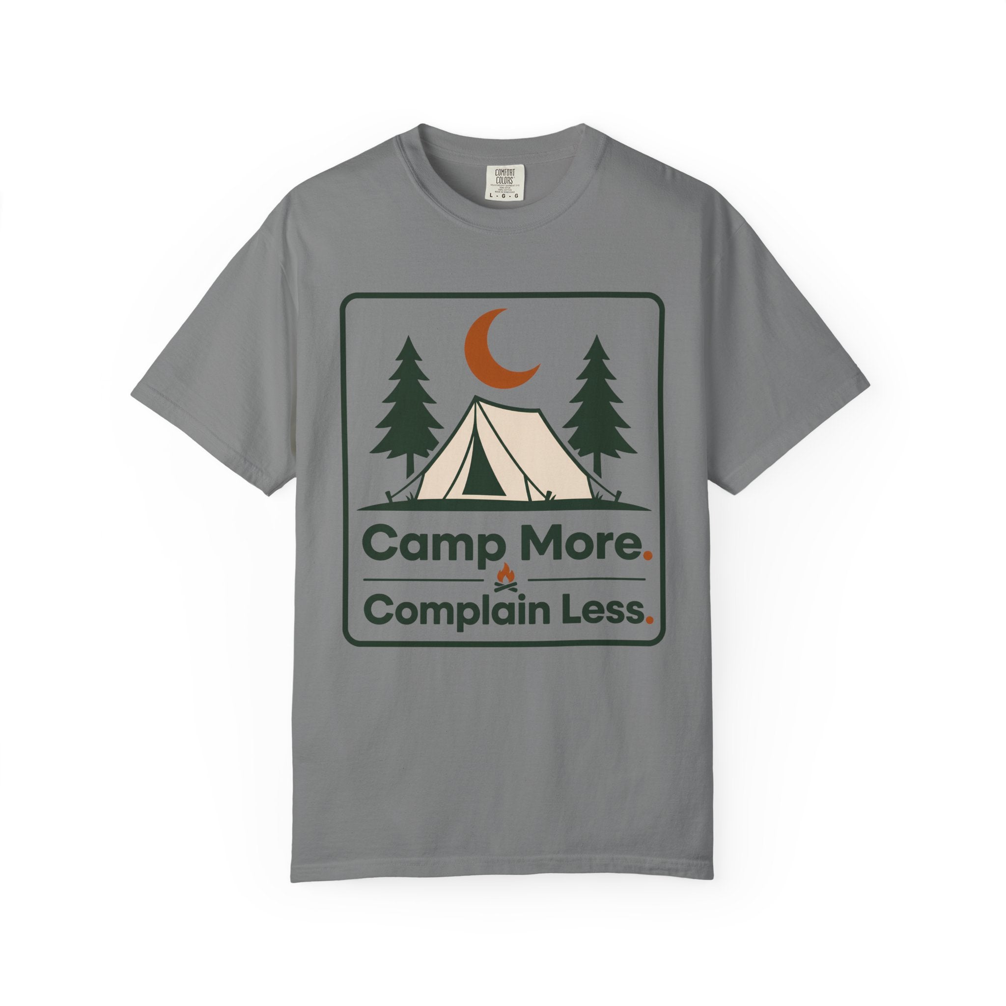 Camp More Complain Less - Comfort Colors T-Shirt