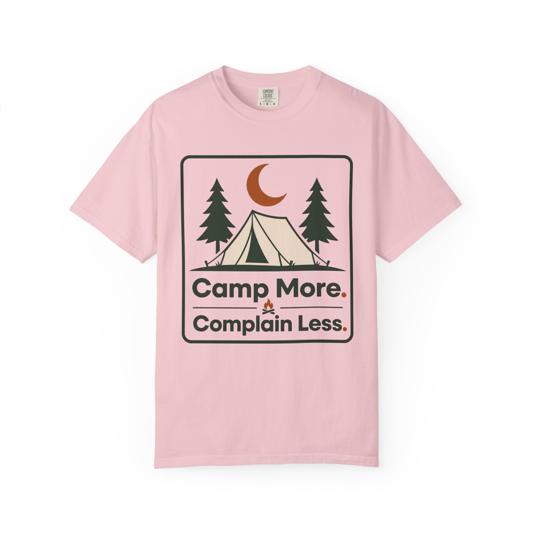 Camp More Complain Less - Comfort Colors T-Shirt