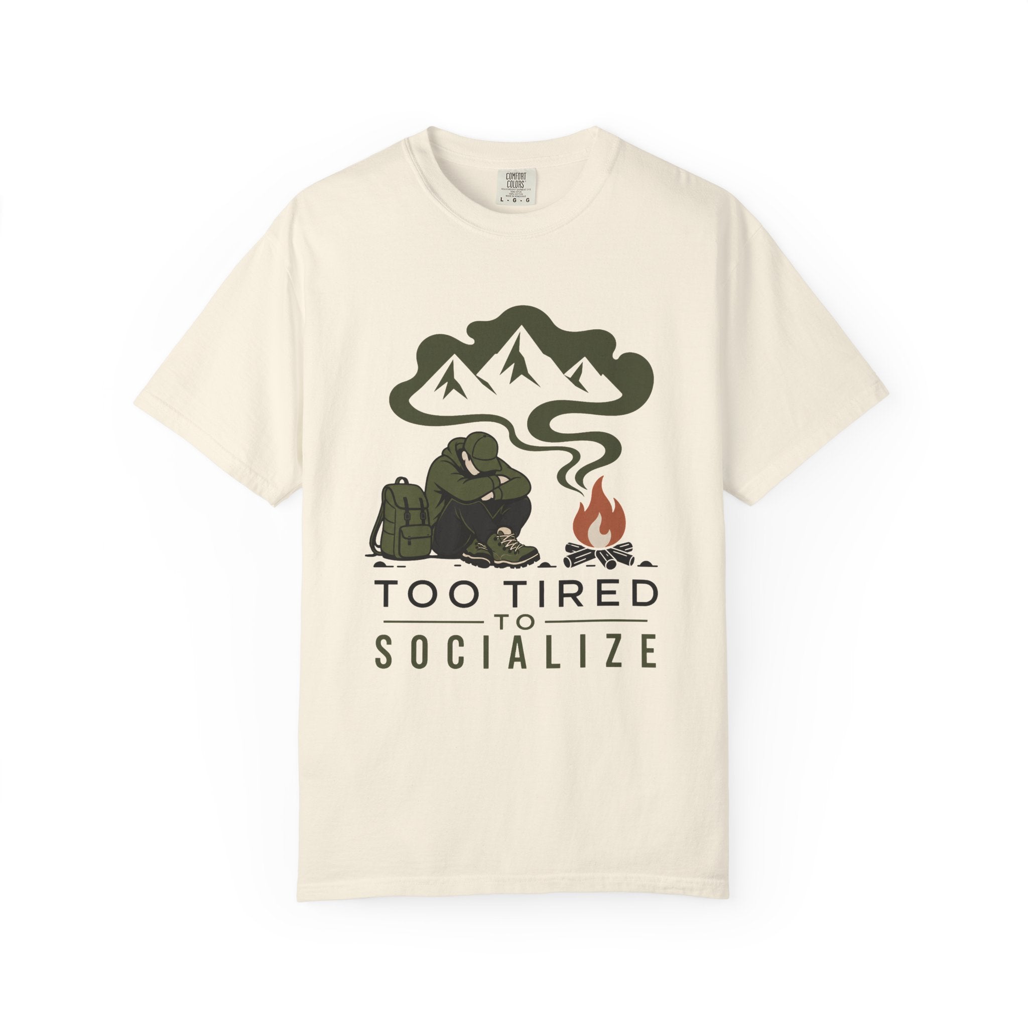 Too Tored to Socialize - Comfort Colors T-Shirt