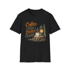 Coffee Is Better Outside T-Shirt