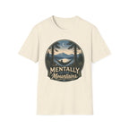 Mentally in the Mountains T-Shirt