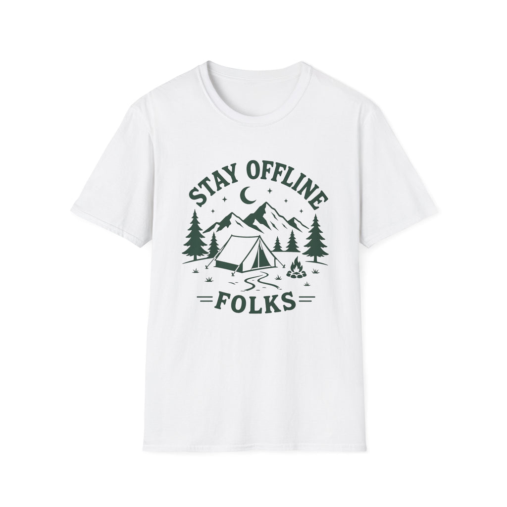 Stay Offline Folks- T-Shirt