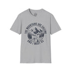 The Mountains Are Calling And I Must Go T-Shirt