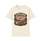 Explore Pavement- T-Shirt