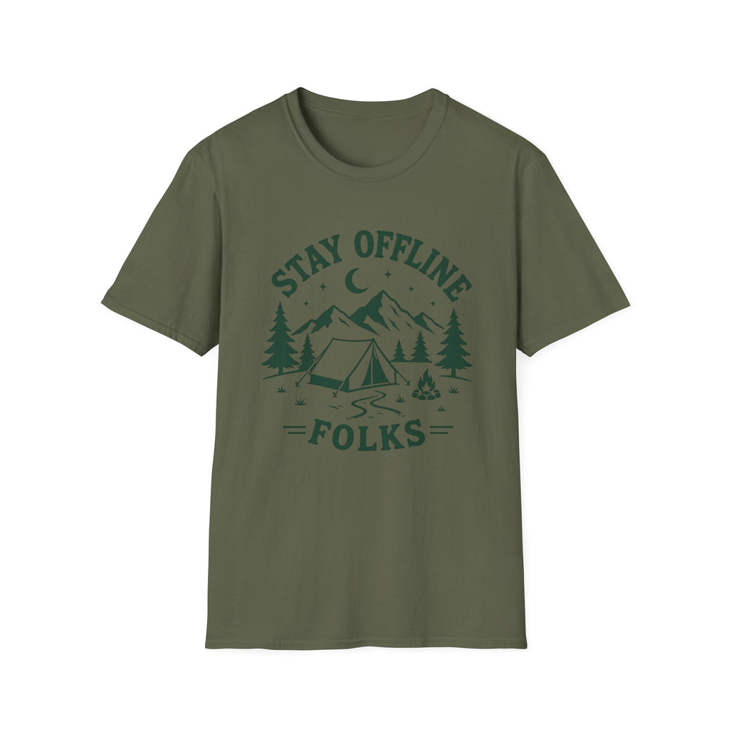Stay Offline Folks- T-Shirt