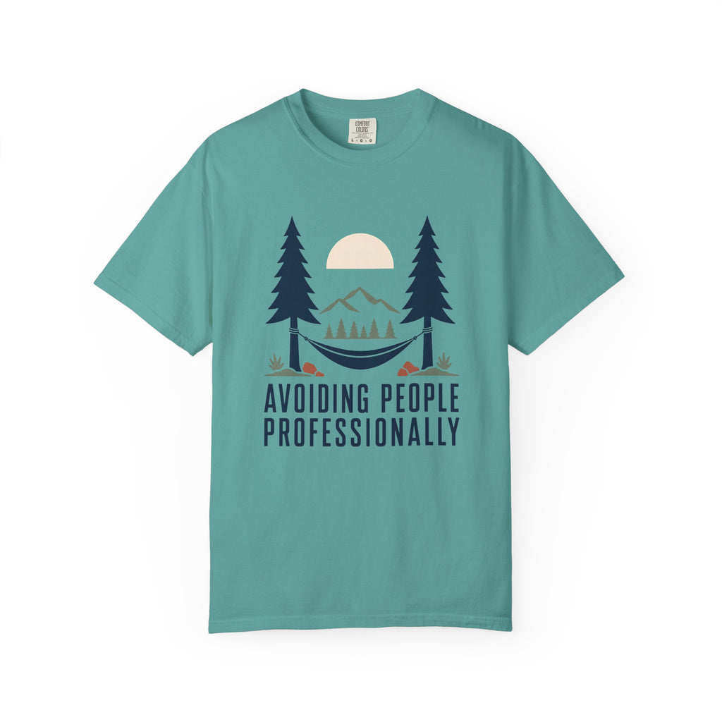 Avoiding People Proffesionally - Comfort Colors T-Shirt