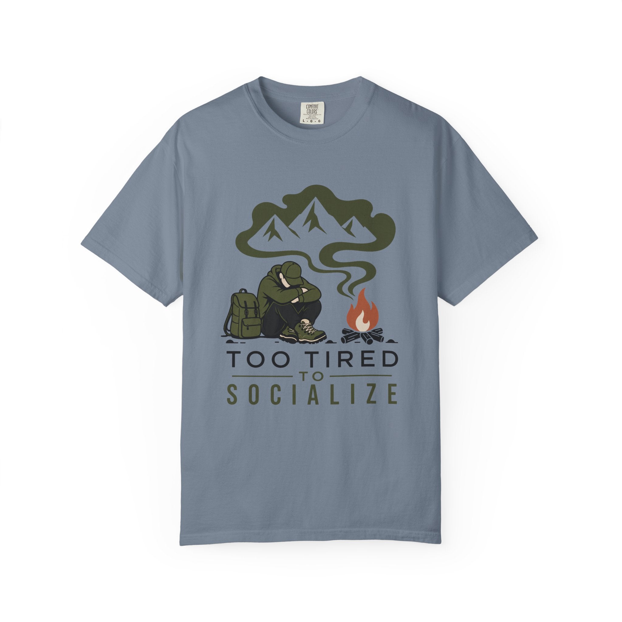 Too Tored to Socialize - Comfort Colors T-Shirt