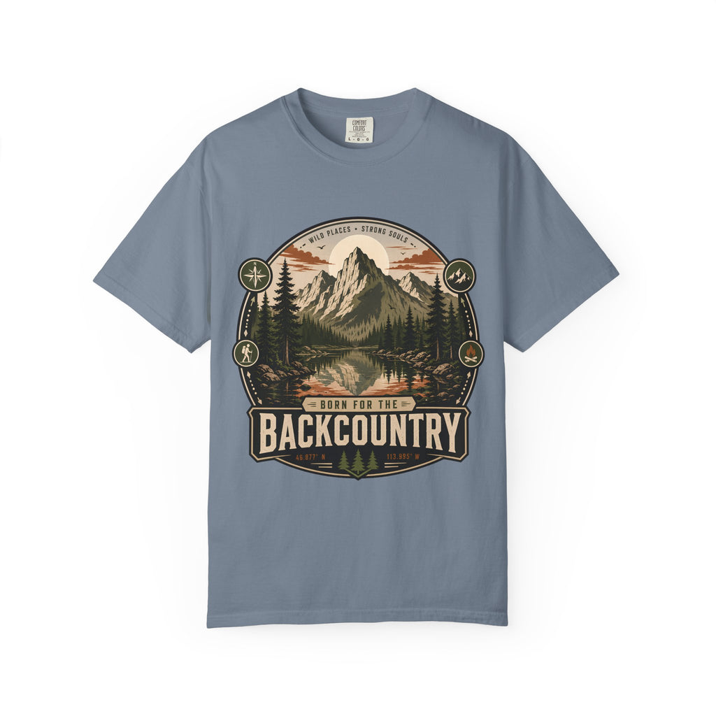 Born for the Backcountry - Comfort Colors T-Shirt