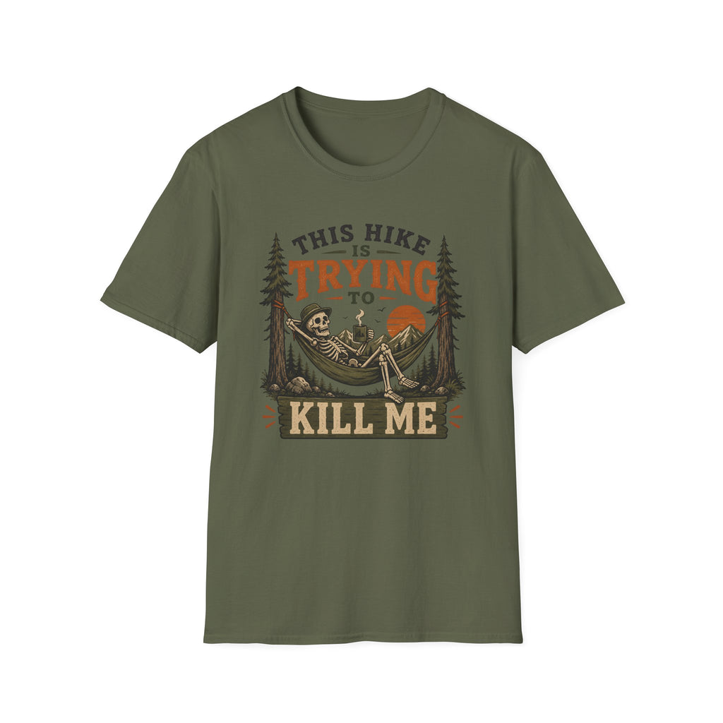 This Hike Is Trying To Kill Me T-Shirt