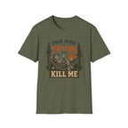 This Hike Is Trying To Kill Me T-Shirt