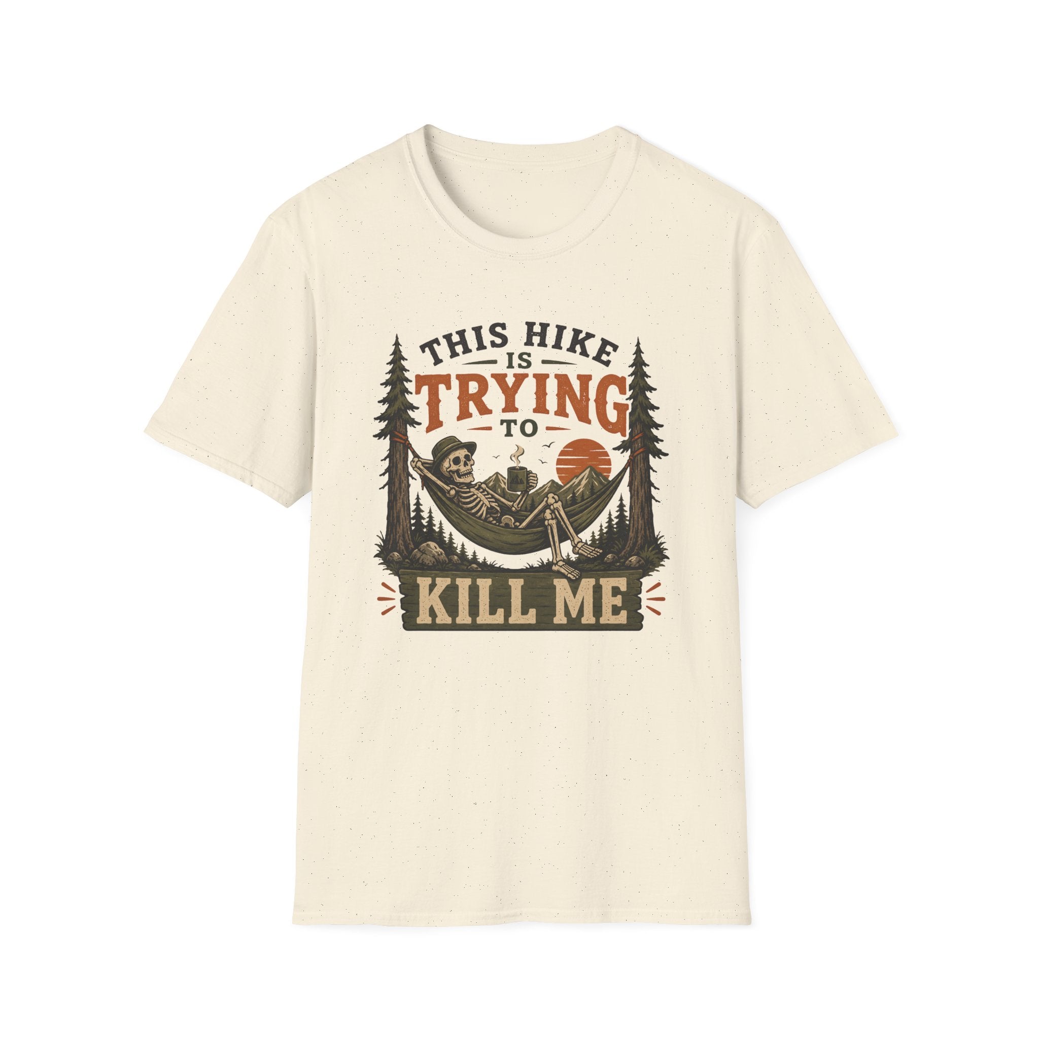 This Hike Is Trying To Kill Me T-Shirt