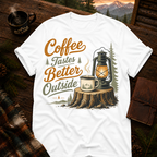 Coffee Tastes Better Outside - T-Shirt