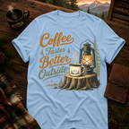 Coffee Tastes Better Outside - T-Shirt