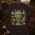 Home Is Where the Tent Is Pitched - T-Shirt