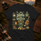 Home Is Where the Tent Is Pitched - T-Shirt