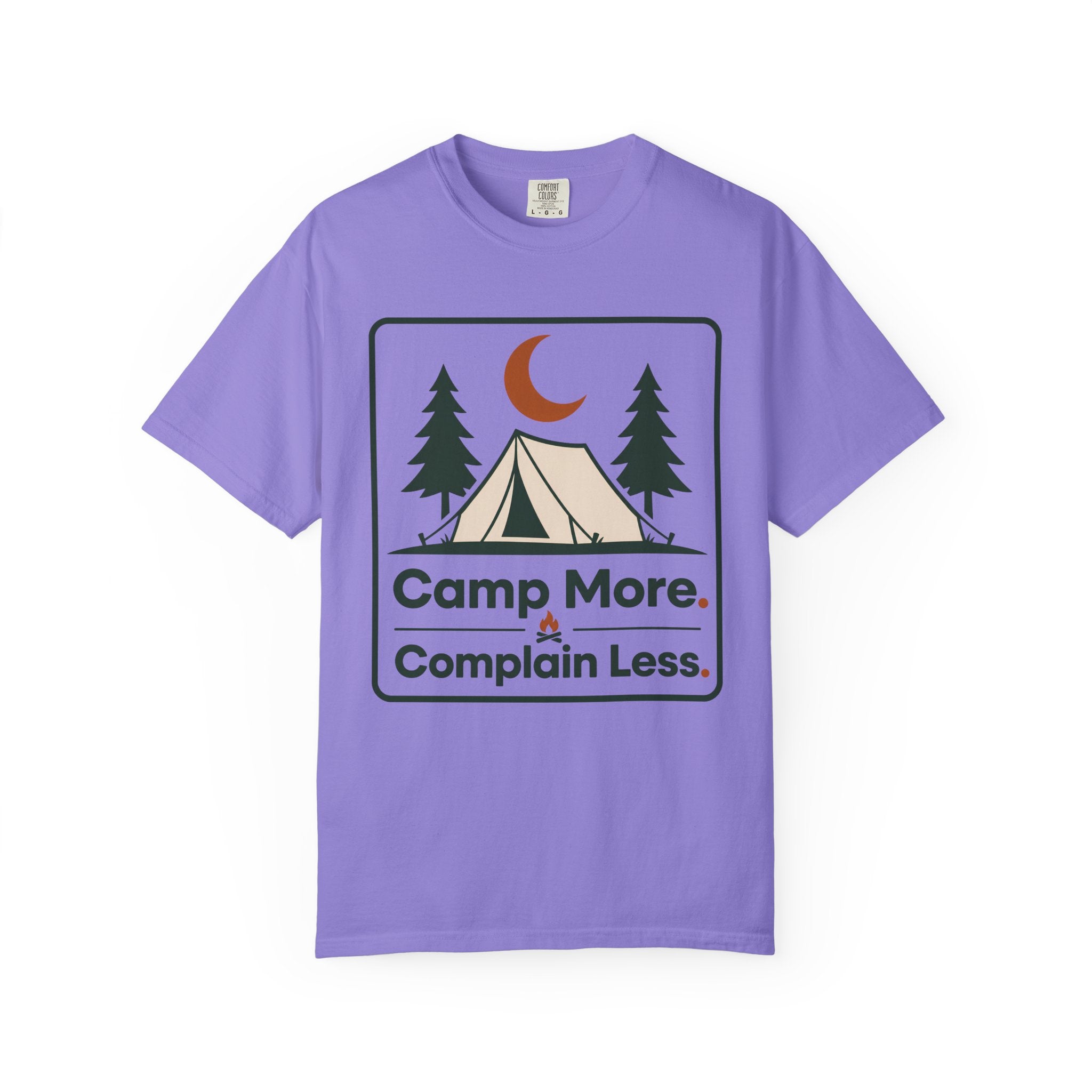 Camp More Complain Less - Comfort Colors T-Shirt