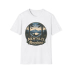 Mentally in the Mountains T-Shirt
