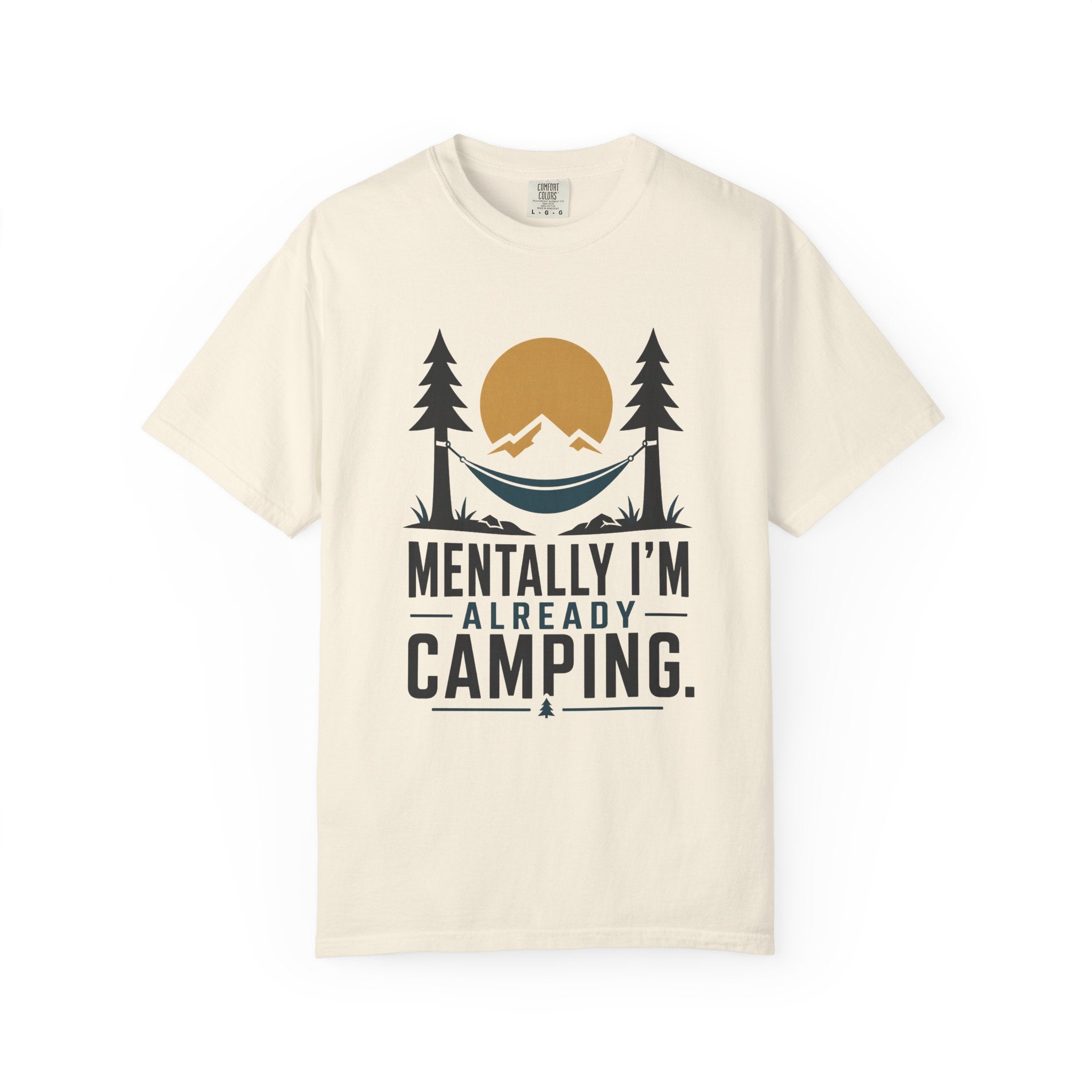 Mentally I'm already Camping - Comfort Colors T-Shirt