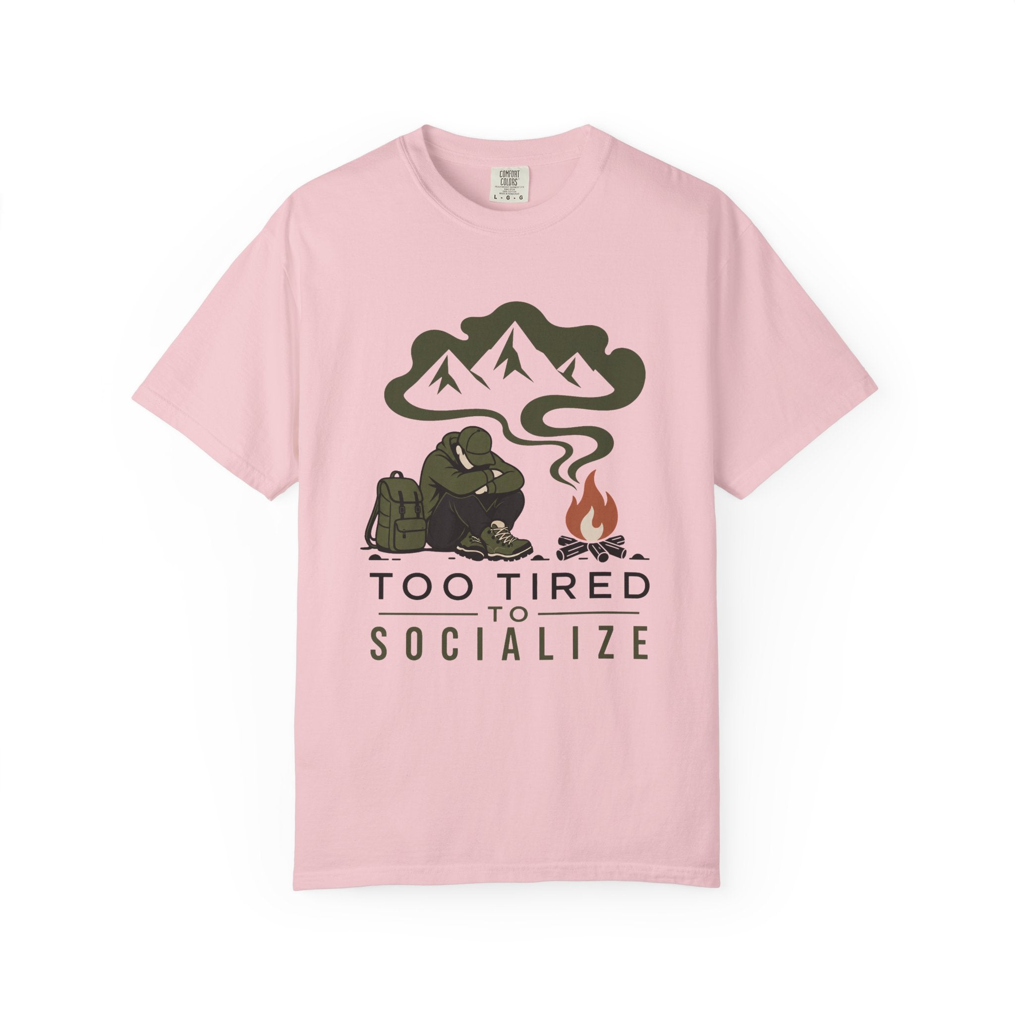 Too Tored to Socialize - Comfort Colors T-Shirt