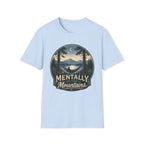 Mentally in the Mountains T-Shirt