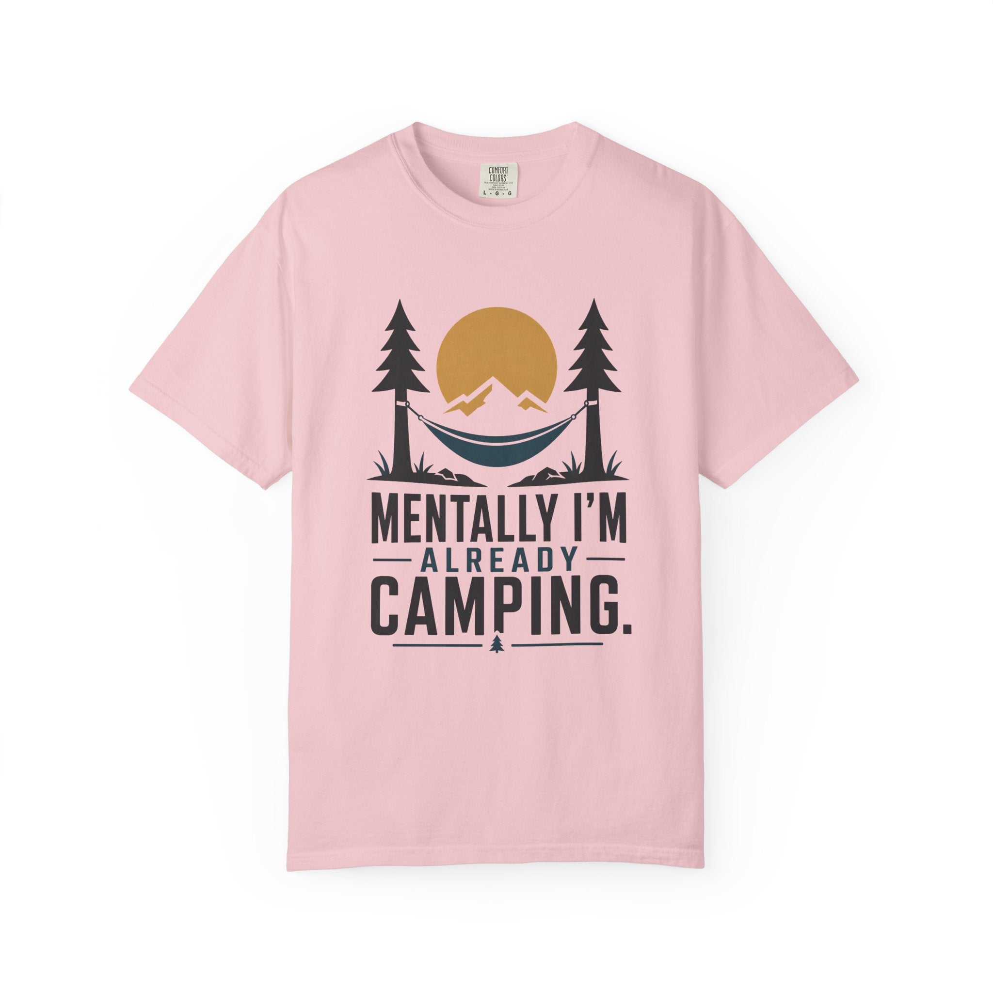 Mentally I'm already Camping - Comfort Colors T-Shirt
