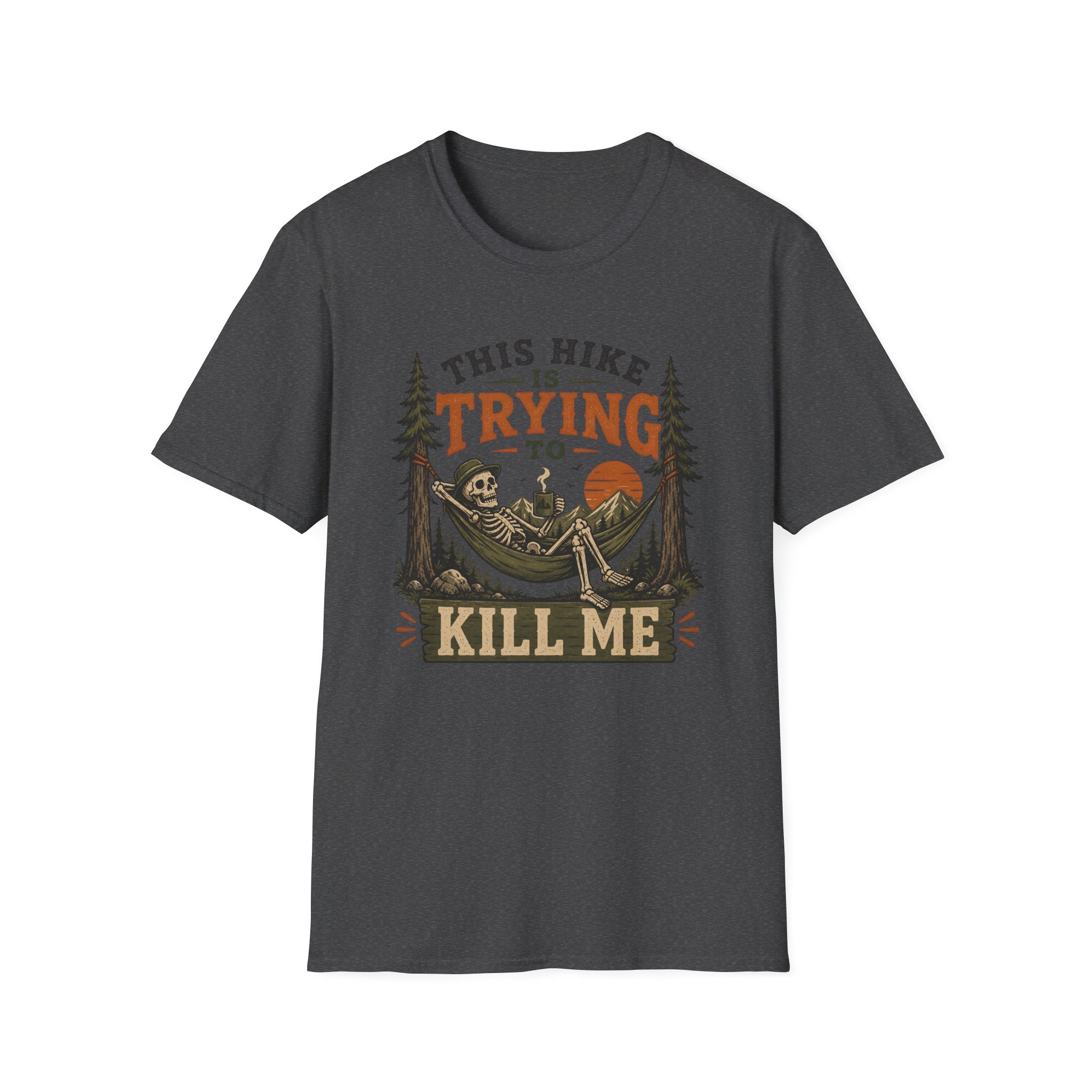 This Hike Is Trying To Kill Me T-Shirt