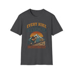 Every Hike Builds Character Unfortunately T-Shirt