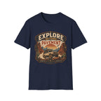 Explore Pavement- T-Shirt