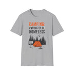 Paying to Be Homeless Camping T-Shirt