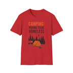 Paying to Be Homeless Camping T-Shirt