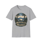 Mentally in the Mountains T-Shirt
