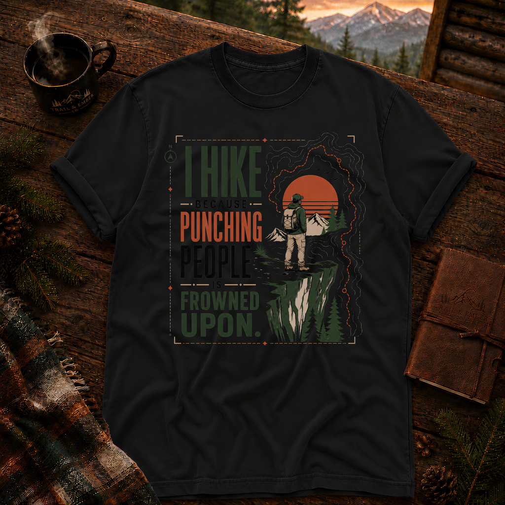 I Hike Because - Comfort Colors T-Shirt