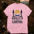 Mentally I'm Already Camping - Comfort Colors T-Shirt