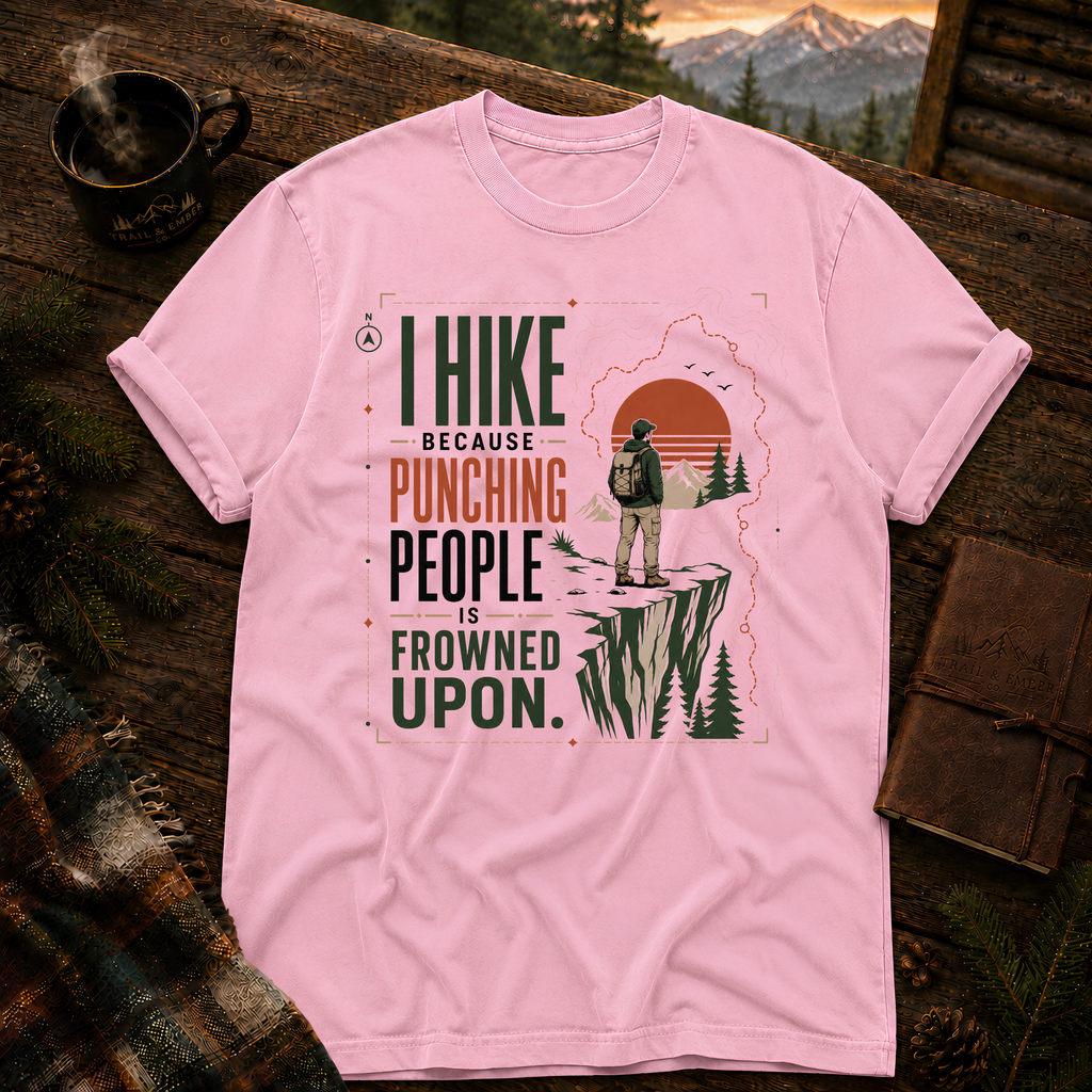 Copy of I Hike Because - Comfort Colors T-Shirt