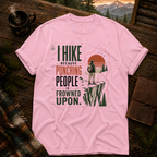 Copy of I Hike Because - Comfort Colors T-Shirt