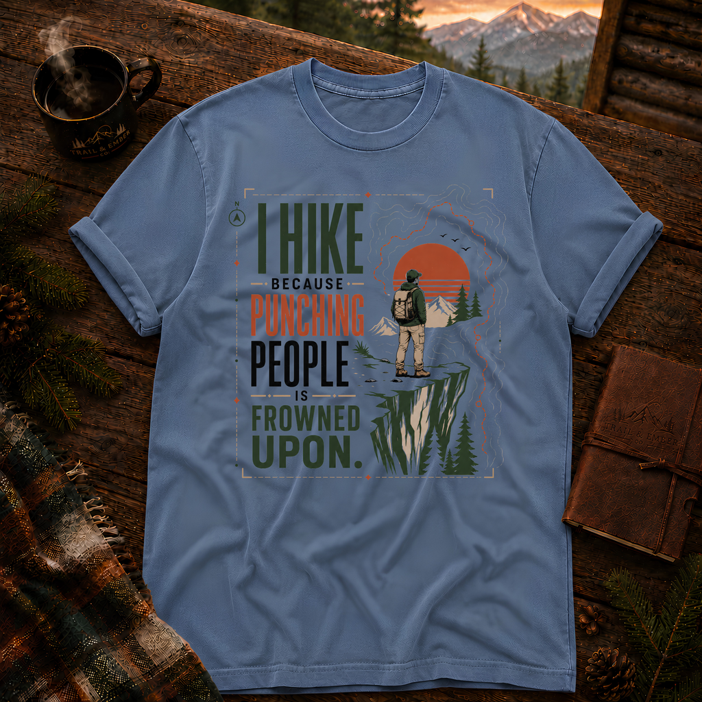 Copy of I Hike Because - Comfort Colors T-Shirt