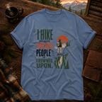 Copy of I Hike Because - Comfort Colors T-Shirt