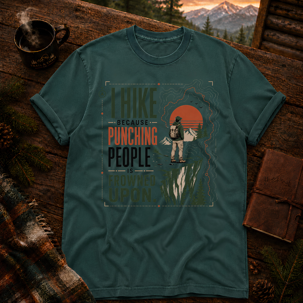 I Hike Because - Comfort Colors T-Shirt