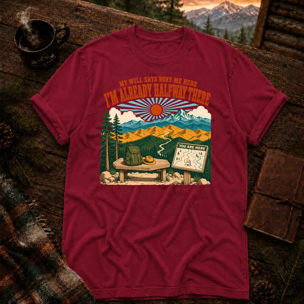 My Will Says Bury Me Here - Comfort Colors T-Shirt