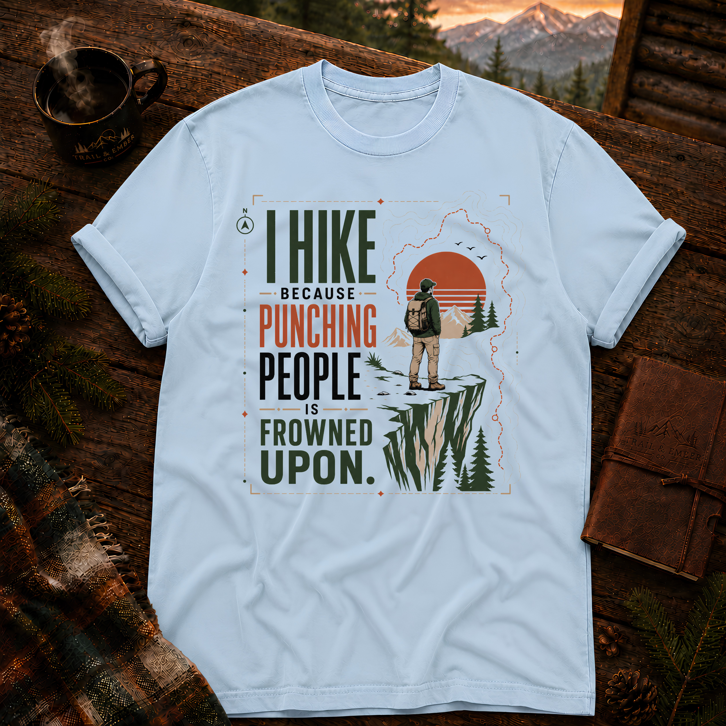 Copy of I Hike Because - Comfort Colors T-Shirt