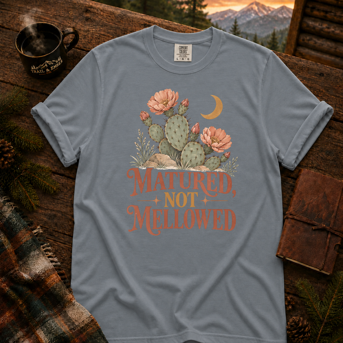Matured Not Mellowed Tee - Comfort Colors