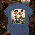 Wild Women Wander T-Shirt