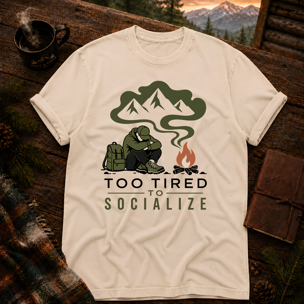 Too Tired to Socialize - Comfort Colors T-Shirt