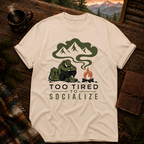 Too Tired to Socialize - Comfort Colors T-Shirt